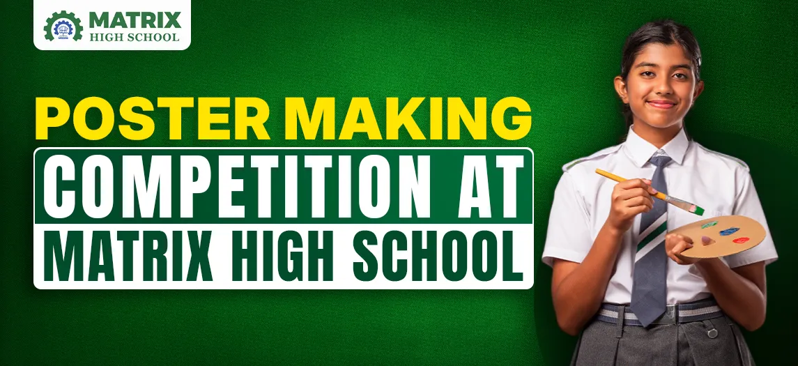 POSTER MAKING COMPETITION at Matrix High School