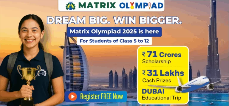 Matrix Olympiad 2025 – Registration, Exam Pattern, Syllabus & Prizes