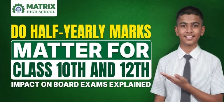Do Half-Yearly Marks Matter for Class 10 and 12 Students? Impact on Board Exams Explained