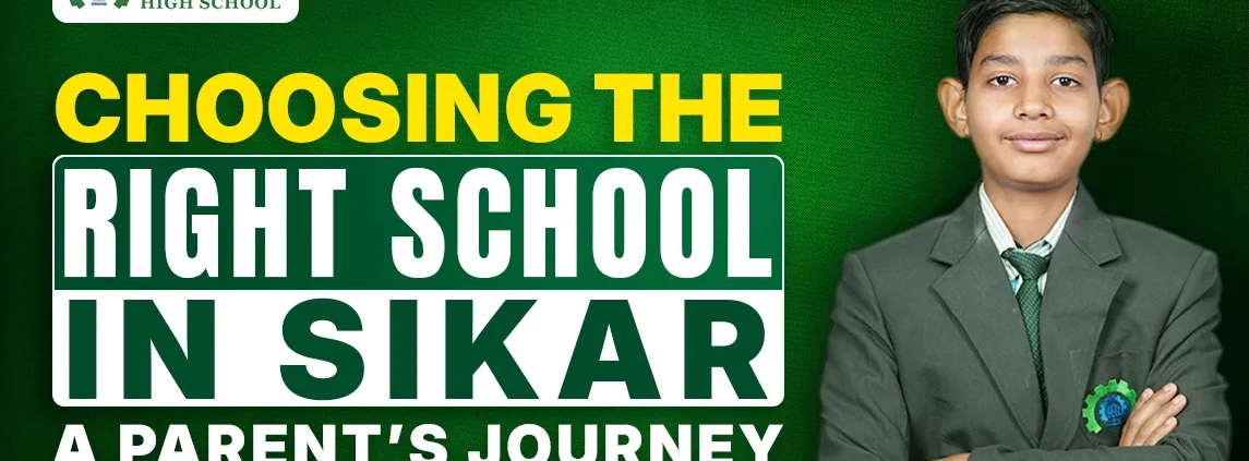 Choosing the Right School in Sikar: A Parent’s Journey