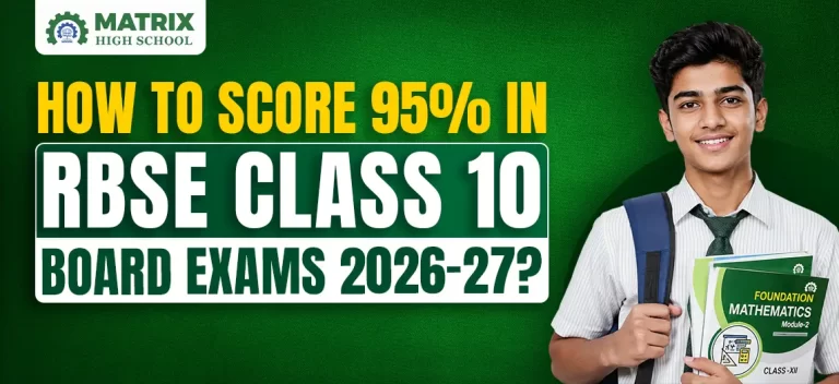 How to Score 95% in RBSE Class 10 Board Exams 2026-27?