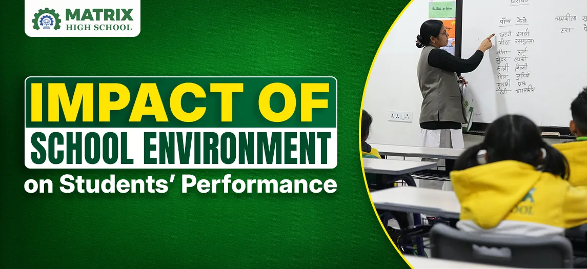 Impact of School Environment on Students’ Performance