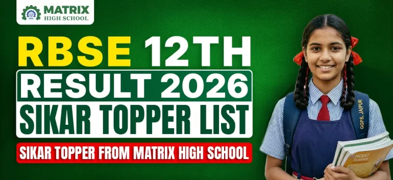 RBSE 12th Result 2026: Matrix High School Sikar Produces Toppers with 100% Pass Rate