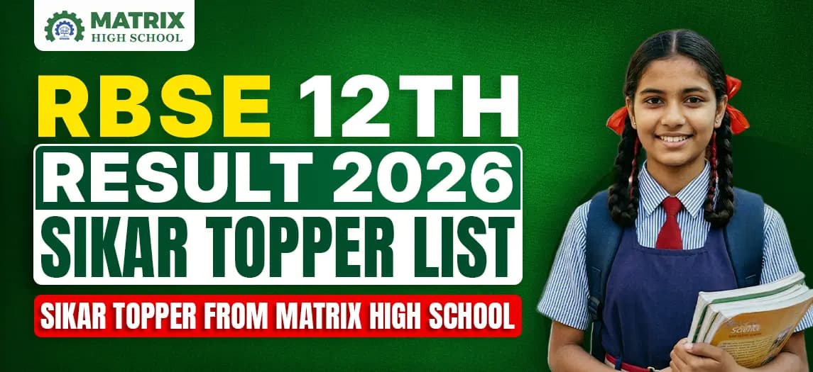 RBSE 12th Result 2026: Matrix High School Sikar Produces Toppers with 100% Pass Rate