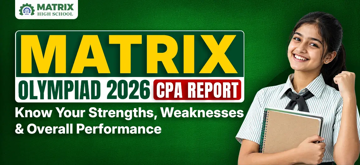 Matrix Olympiad 2026 CPA Report Know Your Strengths, Weaknesses & Overall Performance