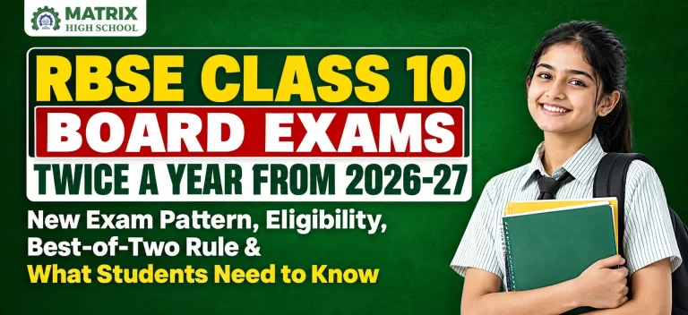 RBSE Class 10 Board Exams Twice a Year from 2026-27: New Exam Pattern, Eligibility, Best-of-Two Rule & What Students Need to Know